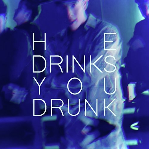 HE DRINKS YOU DRUNK (สีถลอก)_poster_image