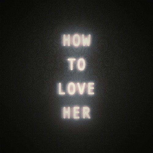 How to Love Her_poster_image