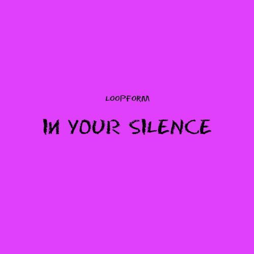 In Your Silence