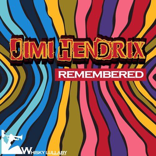 Jimi Hendrix Remembered