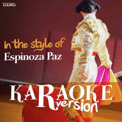 Karaoke (In the Style of Espinoza Paz)