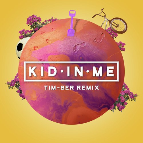 Kid in Me (Tim-Ber Remix)_poster_image