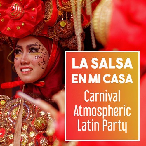 La Salsa en Mi Casa: Carnival Atmospheric Latin Party – Classic Bar Grooves, Cuban Sounds, Dancing Classes, Stress Release & Workout