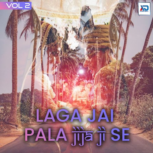 Laga Jai Pala Jija Ji Se, Vol. 2_poster_image