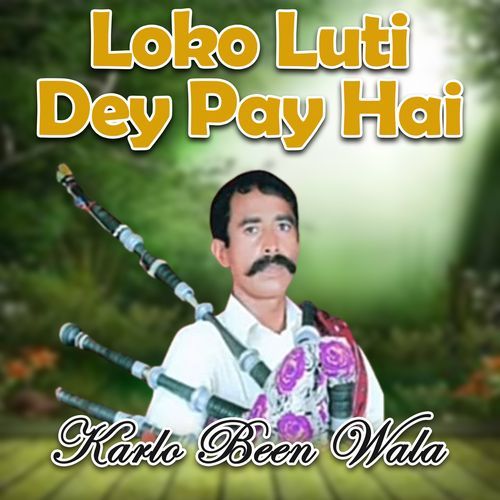 Loko Luti Dey Pay Hai