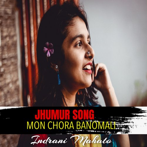MON CHORA BANOMALI (Jhumur Song)