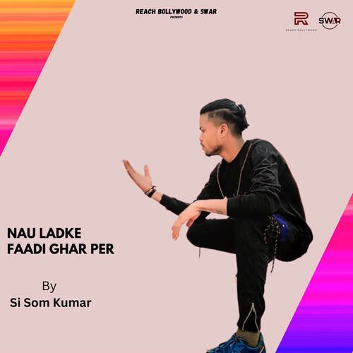 Nau Ladke Faadi Ghar Per