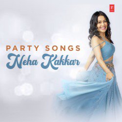 Party Songs Neha Kakkar