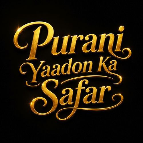Purani Yaadon Ka Safar