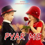 Pyar Me