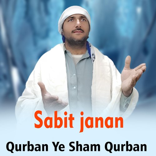 Qurban Ye Sham Qurban