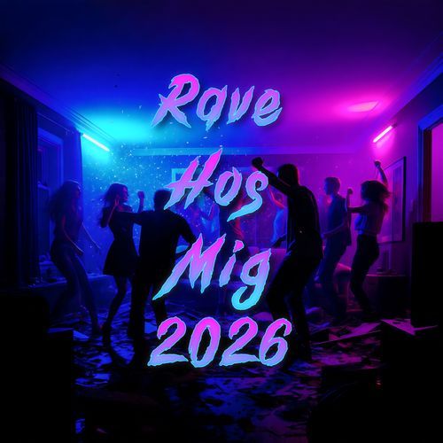 Rave Hos Mig 2026