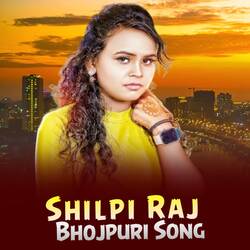 Shilpi Raj Bhojpuri Song-BFsefz9VeWI