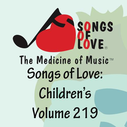 Songs of Love: Children's, Vol. 219