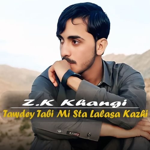 Tawdey Tabi Mi Sta Lalasa Kazhi