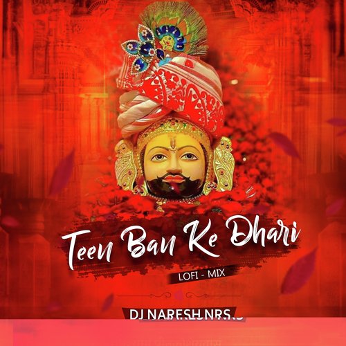 Teen Ban Ke Dhari (LoFi Mix)_poster_image