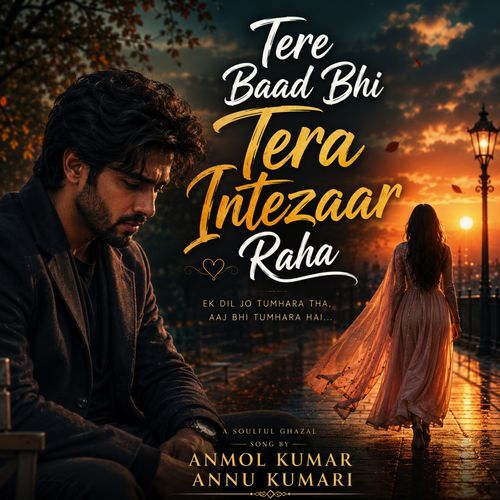 Tere Baad Bhi Tera Intezaar Raha