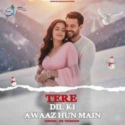 Tere Dil Ki Awaaz Hoon Main