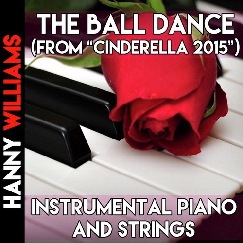 The Ball Dance (From "Cinderella 2015") (Instrumental Piano and Strings)