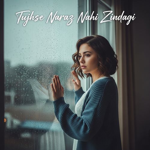 Tujhse Naraz Nahi Zindagi