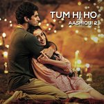 Tum Hi Ho (From "Aashiqui 2")