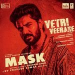 Vetri Veerane From Mask