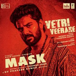Vetri Veerane (From "Mask")