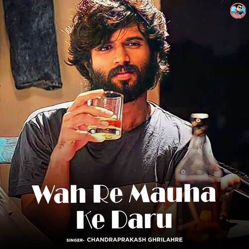 Wah Re Mauha Ke Daru