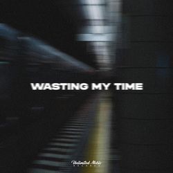 Wasting My Time