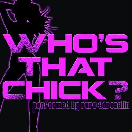 Who's That Chick?