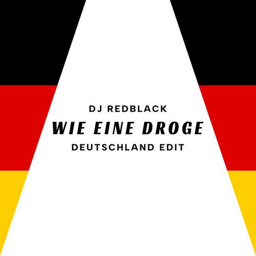 Wie eine Droge (Deutschland Edit)