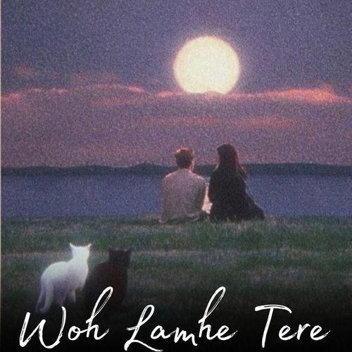 Woh Lamhe Tere