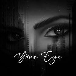 Your Eye-JgxYRyNBBFQ