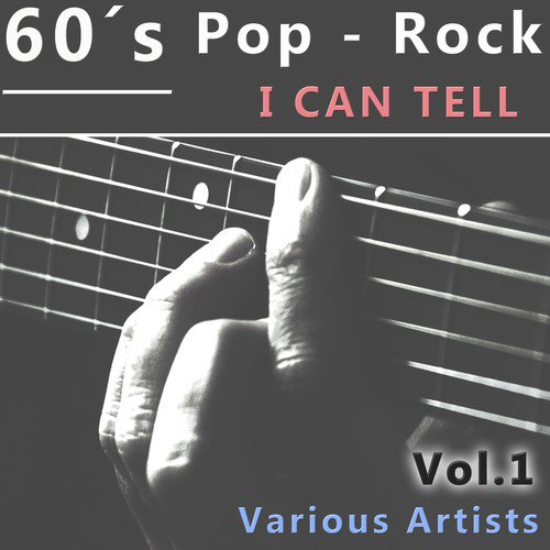 60´s Pop - Rock, Vol.1: I Can Tell 