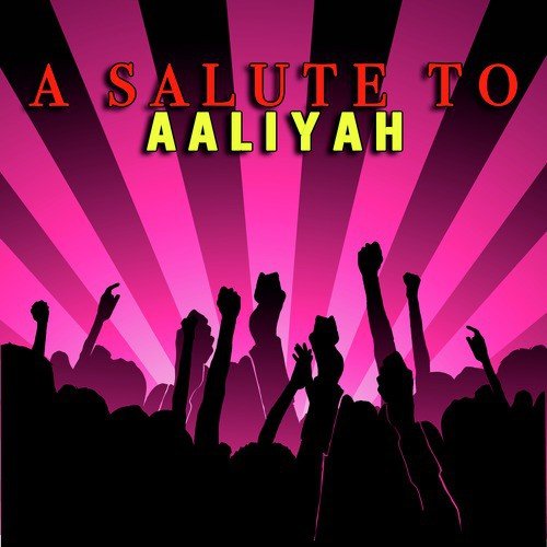 A Salute To Aaliyah