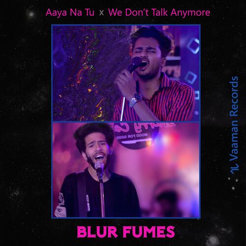 Aaya Na Tu / We Don't Talk Anymore (Medley)