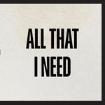 All That I Need