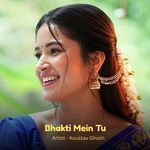 Bhakti Mein Tu