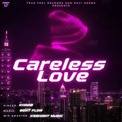 Careless Love-Cl4tUxp2eR4