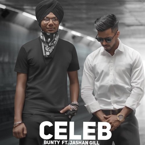 Celeb (feat. Jashan Gill)