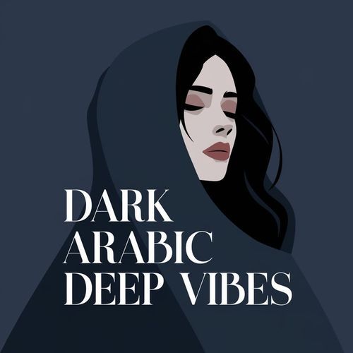 Dark Arabic Deep Vibes