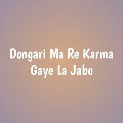 Dongari Ma Re Karma Gaye La Jabo-NxkeXCNJXUU