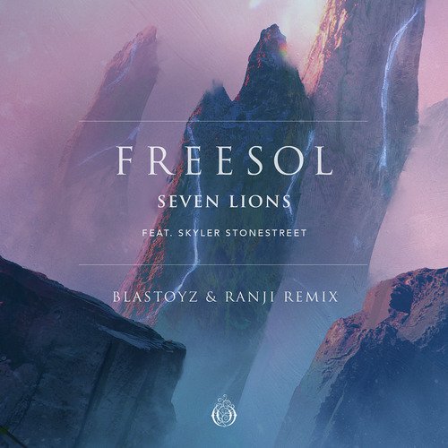 Freesol (feat. Skyler Stonestreet) (Blastoyz & Ranji Remix)