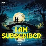 I Am Subscriber