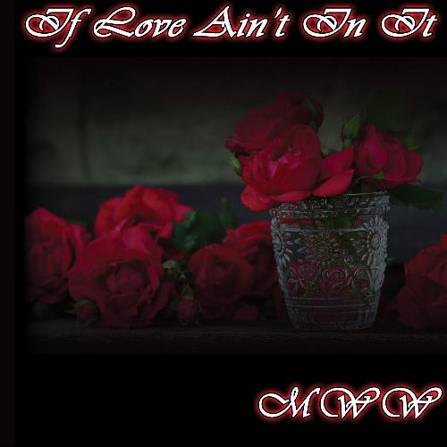 If Love Ain't in It