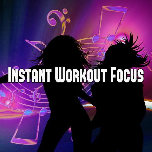 Instant Workout Focus