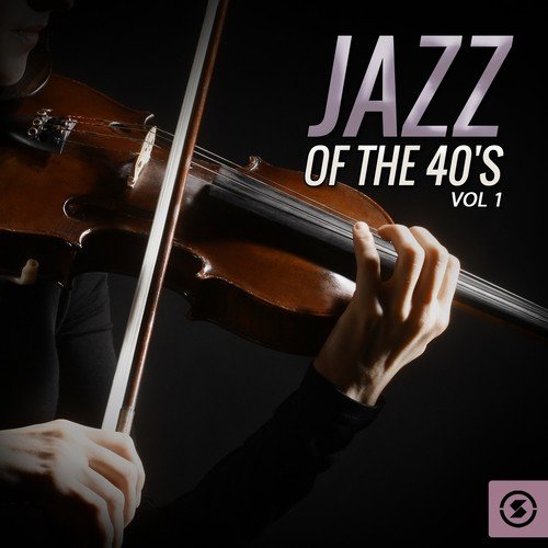 Jazz of the 40's, Vol. 1