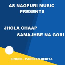 Jhola Chaap Samajhbe Na Gori (Nagpuri Song)-HyEEZEx9WGc