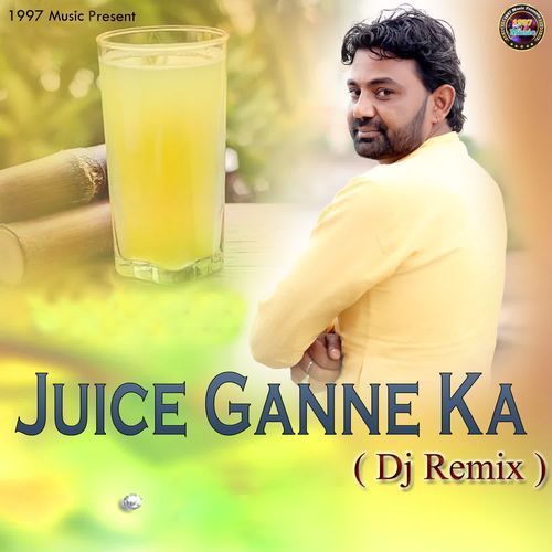 Juice Ganne Ka (Dj Remix)