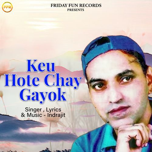Keu Hote Chay Gayok